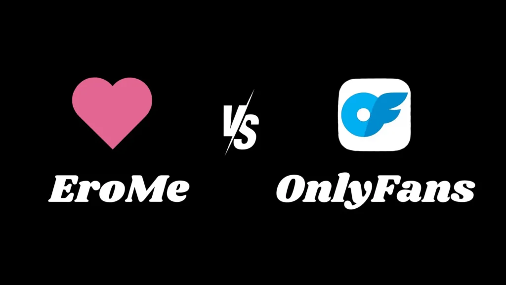 Erome vs. OnlyFans