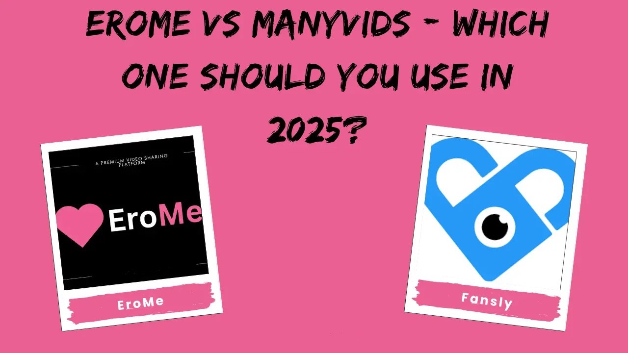 EroMe vs Fansly- Which is Better in 2025? 1 EroMe vs Fansly